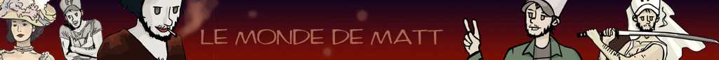Le monde de Matt